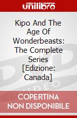 Kipo And The Age Of Wonderbeasts: The Complete Series [Edizione: Canada] dvd