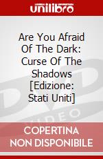 Are You Afraid Of The Dark: Curse Of The Shadows [Edizione: Stati Uniti] dvd