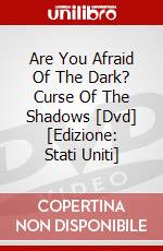 Are You Afraid Of The Dark? Curse Of The Shadows [Dvd] [Edizione: Stati Uniti] dvd