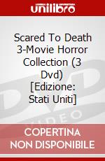 Scared To Death 3-Movie Horror Collection (3 Dvd) [Edizione: Stati Uniti] dvd