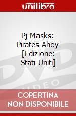 Pj Masks: Pirates Ahoy [Edizione: Stati Uniti] dvd