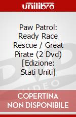 Paw Patrol: Ready Race Rescue / Great Pirate (2 Dvd) [Edizione: Stati Uniti] dvd