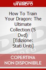 How To Train Your Dragon: The Ultimate Collection (5 Dvd) [Edizione: Stati Uniti] film in dvd