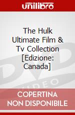 The Hulk Ultimate Film & Tv Collection [Edizione: Canada] dvd