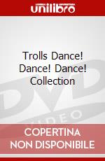 Trolls Dance! Dance! Dance! Collection dvd