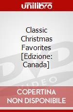 Classic Christmas Favorites [Edizione: Canada] dvd