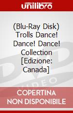 (Blu-Ray Disk) Trolls Dance! Dance! Dance! Collection [Edizione: Canada] brd