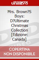 Mrs. Brown?S Boys: D?Ultimate Christmas Collection [Edizione: Canada] dvd