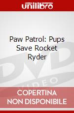 Paw Patrol: Pups Save Rocket Ryder dvd