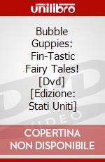 Bubble Guppies: Fin-Tastic Fairy Tales! [Dvd] [Edizione: Stati Uniti] dvd