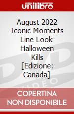 August 2022 Iconic Moments Line Look Halloween Kills [Edizione: Canada] dvd