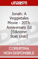 Jonah: A Veggietales Movie - 20Th Anniversary Ed [Edizione: Stati Uniti] film in dvd