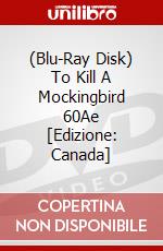 (Blu-Ray Disk) To Kill A Mockingbird 60Ae [Edizione: Canada] brd