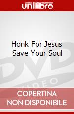 Honk For Jesus Save Your Soul dvd