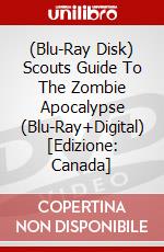 (Blu-Ray Disk) Scouts Guide To The Zombie Apocalypse (Blu-Ray+Digital) [Edizione: Canada] brd