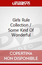 Girls Rule Collection / Some Kind Of Wonderful dvd