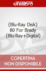 (Blu-Ray Disk) 80 For Brady (Blu-Ray+Digital) brd
