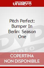 Pitch Perfect: Bumper In Berlin: Season One dvd