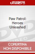 Paw Patrol: Heroes Unleashed dvd