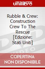 Rubble & Crew: Construction Crew To The Rescue [Edizione: Stati Uniti] dvd