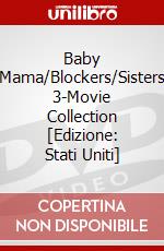 Baby Mama/Blockers/Sisters 3-Movie Collection [Edizione: Stati Uniti] dvd
