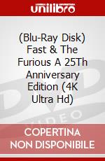 (Blu-Ray Disk) Fast & The Furious A 25Th Anniversary Edition (4K Ultra Hd) brd