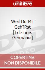 Weil Du Mir Geh?Rst [Edizione: Germania] dvd