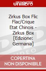 Zirkus Box Flic Flac/Crique Etat Chinois - Zirkus Box [Edizione: Germania] dvd