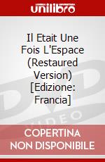 Il Etait Une Fois L'Espace (Restaured Version) [Edizione: Francia] dvd