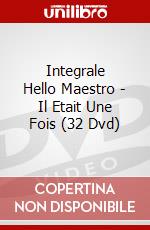 Integrale Hello Maestro - Il Etait Une Fois (32 Dvd) dvd