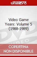 Video Game Years: Volume 5 (1988-1989) dvd