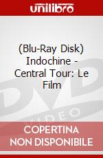 (Blu-Ray Disk) Indochine - Central Tour: Le Film brd