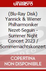 (Blu-Ray Disk) Yannick & Wiener Philharmoniker Nezet-Seguin - Summer Night Concert 2023 / Sommernachtskonzert brd