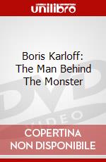 Boris Karloff: The Man Behind The Monster dvd