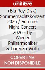 (Blu-Ray Disk) Sommernachtskonzert 2026 / Summer Night Concert 2026 - By Wiener Philharmoniker & Lorenzo Viotti brd