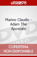 Marino Claudio - Adam The Apostate dvd