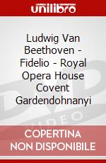 Ludwig Van Beethoven - Fidelio - Royal Opera House Covent Gardendohnanyi dvd