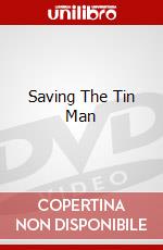 Saving The Tin Man dvd