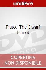 Pluto. The Dwarf Planet dvd