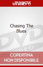 Chasing The Blues dvd