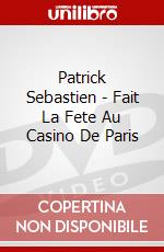 Patrick Sebastien - Fait La Fete Au Casino De Paris dvd