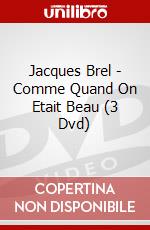 Jacques Brel - Comme Quand On Etait Beau (3 Dvd) dvd