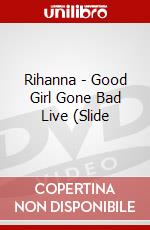 Rihanna - Good Girl Gone Bad Live (Slide dvd
