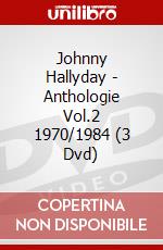 Johnny Hallyday - Anthologie Vol.2 1970/1984 (3 Dvd) dvd