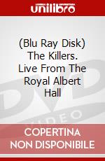 (Blu Ray Disk) The Killers. Live From The Royal Albert Hall dvd