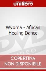 Wyoma - African Healing Dance dvd