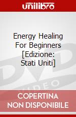 Energy Healing For Beginners [Edizione: Stati Uniti] dvd