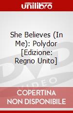 She Believes (In Me): Polydor [Edizione: Regno Unito] dvd