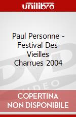 Paul Personne - Festival Des Vieilles Charrues 2004 dvd