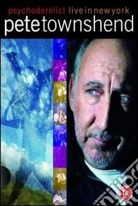 Pete Townshend. Psychoderelict Live In New York dvd
